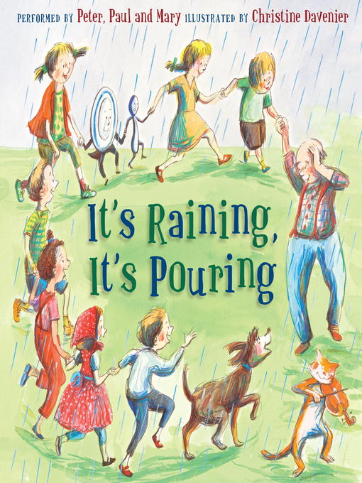 Title details for It's Raining, It's Pouring by Peter, Paul, and Mary - Available
